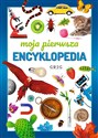 Moja pierwsza encyklopedia - Opracowanie Zbiorowe