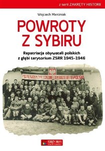 Powroty z Sybiru Repatriacja obywateli polskich z głębi terytorium ZSRR 1945-1946 - Księgarnia Niemcy (DE)