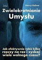 Zwielokrotnianie umysłu - Harry Kahne