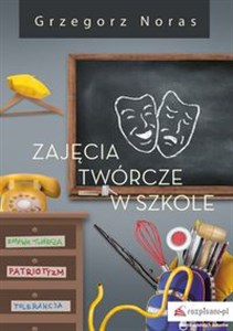 Zajęcia twórcze w szkole