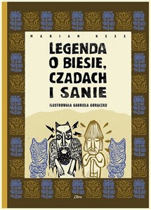 Legenda o Biesie, Czadach i Sanie 