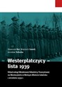 Westerplatczycy - lista 1939 Skład załogi Wojskowej Składnicy Tranzytowej na Westerplatte w Wolnym Mieście Gdańsku 1 września 1939 - Sławomir Rut, Wojciech Samól, Jarosław Tuliszka