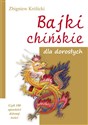 Bajki chińskie dla dorosłych Czyli 108 opowieści dziwnej treści - Zbigniew Królicki