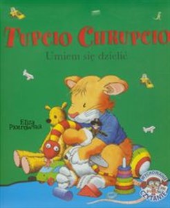 Tupcio Chrupcio Umiem się dzielić - Księgarnia Niemcy (DE)