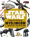 Star Wars Encyklopedia myśliwców i innych pojazdów