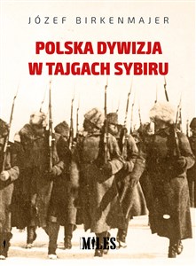 Polska dywizja w tajgach Sybiru - Księgarnia UK