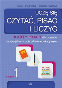 Uczę się czytać pisać i liczyć Część 1 Karty pracy dla uczniów ze specjalnymi potrzebami edukacyjnymi - Księgarnia UK