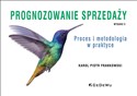 Prognozowanie sprzedaży Proces i metodologia w praktyce