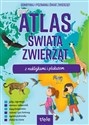 Atlas świata zwierząt z naklejkami i plakatem. Atlasy z naklejkami  - 