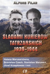 Śladami kurierów tatrzańskich 1939/1944 Helena Marusarzówna, Bronisław Czech, Stanisław Marusarz, Józef Krzeptowski i inni - Księgarnia Niemcy (DE)