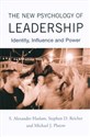 The New Psychology of Leadership Identity, Influence and Power