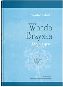 Wanda Brzyska. Moje życie