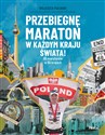 Przebiegnę maraton w każdym kraju świata! 66 maratonów w 66 krajach