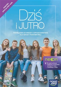 Wiedza o społeczeństwie Dziś i jutro NEON podręcznik dla klasy 8 szkoły podstawowej EDYCJA 2024-2026 