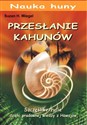 Przesłanie Kahunów Szczęśliwe życie dzięki pradawnej wiedzy z Hawajów - Suzan H. Wiegel