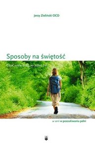 Sposoby na świętość Choć wiele dróg to jeden cel - Księgarnia Niemcy (DE)