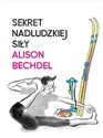 Sekret nadludzkiej siły - Alison Bechdel