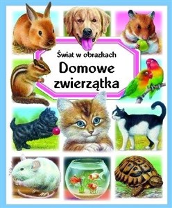 Świat w obrazkach Domowe zwierzątka