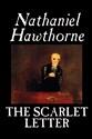 The Scarlet Letter by Nathaniel Hawthorne, ...  - Nathaniel Hawthorne