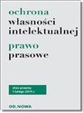 Ochrona własności intelektualnej, prawo prasowe - Opracowanie Zbiorowe