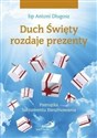 Duch Święty rozdaje prezenty. Pamiątka...prezenty