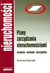 Plany zarządzania nieruchomościami Modele, metody, narzędzia