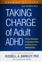 Taking Charge of Adult ADHD Proven Strategies to Succeed at Work, at Home, and in Relationships - Russell A. Barkley