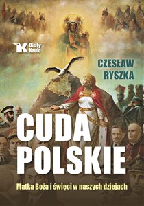 Cuda polskie Matka Boża i święci w naszych dziejach