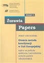 Otwarta metoda koordynacji w Unii Europejskiej wpływa na politykę społeczną i zatrudnienia nowych państw członkowskich