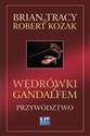 Wędrówki z Gandalfem Przywództwo - Brain Tracy, Robert Kozak