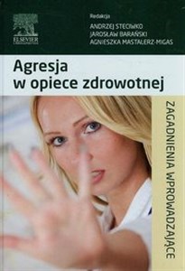 Agresja w opiece zdrowotnej Zagadnienia wprowadzające - Księgarnia Niemcy (DE)