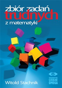 Zbiór zadań trudnych z matematyki - Księgarnia UK