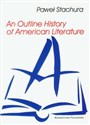 An Outline  History of American Literature - Paweł Stachura