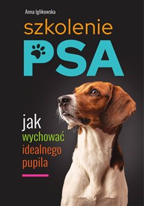 Szkolenie psa Jak wychować idealnego pupila - Księgarnia UK