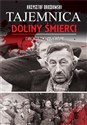 Tajemnica Doliny Śmierci Droga do prawdy Bydgoszcz-Fordon 1939-2018