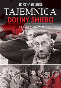 Tajemnica Doliny Śmierci Droga do prawdy Bydgoszcz-Fordon 1939-2018 - Księgarnia UK