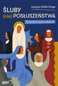 Śluby (nie)posłuszeństwa Prawdziwe życie zakonnic - Księgarnia Niemcy (DE)