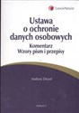 Ustawa o ochronie danych osobowych Komentarz wzory pism i przepisy