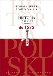 Historia Polski do 1572 - Księgarnia UK