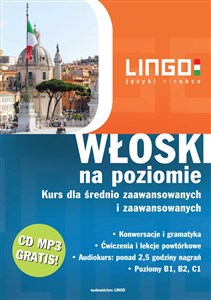 Włoski na poziomie + CD Kurs dla średnio zaawansowanych i zaawansowanych - Księgarnia UK