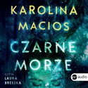 [Audiobook] Czarne morze - Karolina Macios