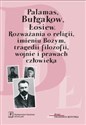 Palamas, Bułgakow. Łosiew Rozważania o religii, imieniu Bożym, tragedii filozofii, wojnie i prawach człowieka