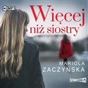 [Audiobook] Więcej niż siostry - Mariola Zaczyńska