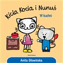 Kicia Kocia i Nunuś. W kuchni