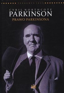 Cyril Northcote Parkinson Prawo Parkinsona