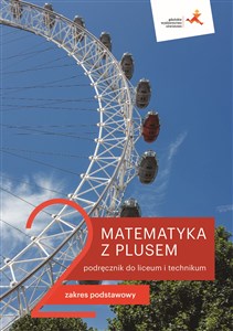 Matematyka z plusem 2 Podręcznik Zakres podstawowy Szkoła ponadpodstawowa