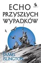 Echo przyszłych wypadków. Trylogia Licaniusa: Księga Druga - James Islington