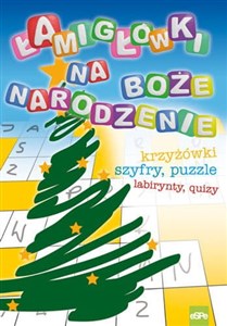 Łamigłówki na Boże Narodzenie Krzyżówki, szyfry, puzzle, labirynty, quizy.