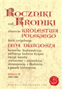 Roczniki czyli Kroniki sławnego Królestwa Polskiego Księga 12 lata 1462 - 1480