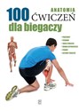 Anatomia 100 ćwiczeń dla biegaczy - Guillermo Seijas